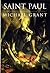 Saint Paul by Michael Grant (2003-08-01)