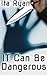 IT Can Be Dangerous by Ms Ita Ryan (2013-10-16)