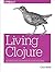 Living Clojure 1st edition by Meier, Carin (2015) Paperback