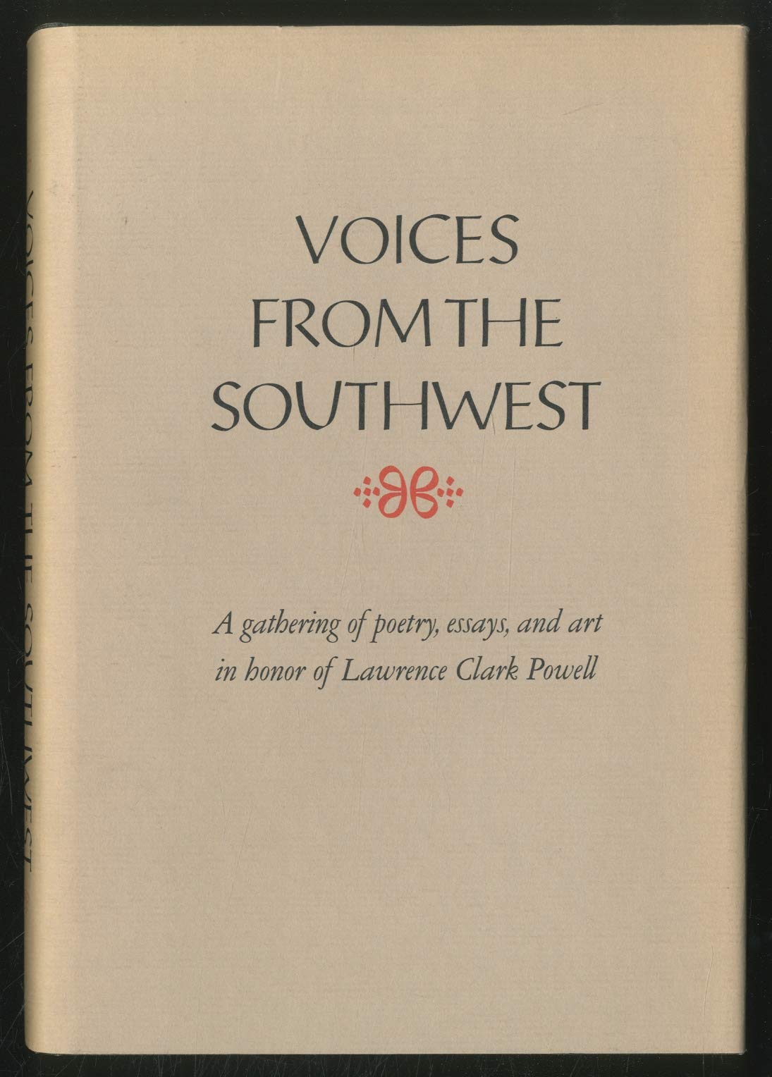 Voices from the Southwest: A gathering in honor of Lawrence Clark Powell (Hardcover)