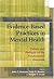 Evidence-Based Practices in Mental Health: Debate and Dialogue on the Fundamental Questions by Larry E Beautler (2006-01-01)
