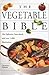 The Vegetable Bible by Christian Teubner (1998-11-01)