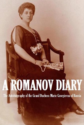 A Romanov Diary. The Autobiography of the Grand Duchess Marie (Paperback)
