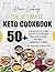 The Ultimate Keto Cookbook: Delicious & Easy To Make Recipes For Rapid Weight Loss