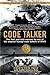 Code Talker: The First and Only Memoir By One of the Original Navajo Code Talkers of WWII by Chester Nez Judith Schiess Avila(2006-09-22)