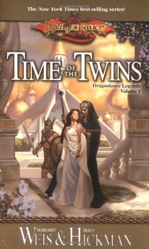 Time of the Twins (Dragonlance: Legends) by Weis, Margaret, Hickman, Tracy (2001) Mass Market Paperback