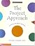 The Project Approach by Sylvia C. Chard