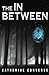 The In Between by Catherine Converse (2012-10-01)