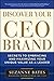 Discover Your CEO Brand: Secrets to Embracing and Maximizing Your Unique Value as a Leader Hardcover – September 16, 2011