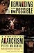 Demanding the Impossible: a History of Anarchism : be Realistic! Demand the Impossible! by Peter H. Marshall (1993-01-29)