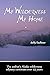 My Wilderness My Home by Dolly Faulkner (2015-08-01)