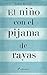 El Nino con el Pijama de Rayas by John Boyne