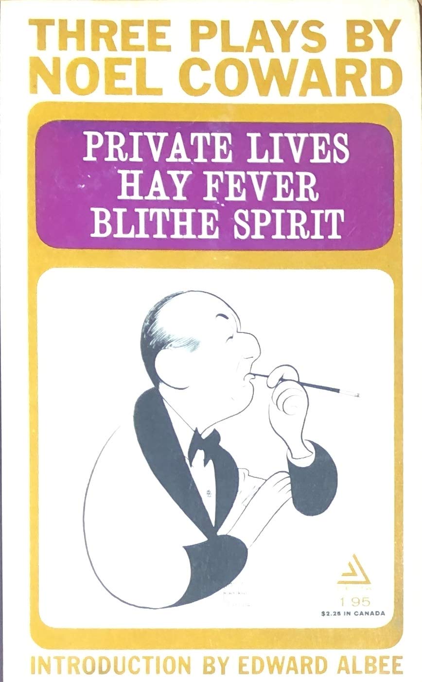 Three Plays By Noel Coward: Private Lives, Hay Fever, Blithe Spirit