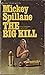 The Big Kill (Mike Hammer Series)