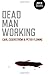 Dead Man Working by Carl Cederstrom (2012-05-16)