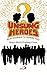 Unsung Heroes Real Stories ...