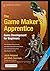 The Game Maker's Apprentice: Game Development for Beginners by Jacob Habgood (15-Dec-2007) Paperback