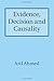 Evidence, Decision and Causality by Ahmed, Arif (2014) Hardcover