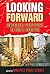 Looking Forward: Comparative Perspectives on Cuba's Transition (Helen Kellogg Institute for International Studies) (2007-10-30)