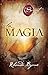 La Magia (El secreto, #3)