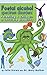 [Foetal Alcohol Spectrum Disorder: Parenting a child with an invisible disability] [By: Brown, Julia] [August, 2014]