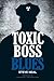Toxic Boss Blues (Paperback...