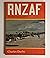 RNZAF: The first decade, 1937-46