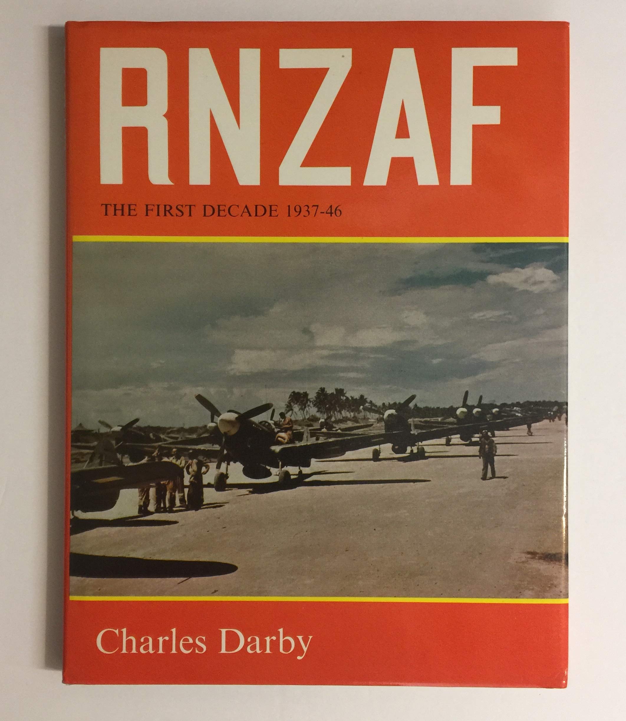 RNZAF: The first decade, 1937-46 (Hardcover)
