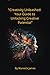 Creativity Unleashed: Your Guide to Unlocking Creative Potential: How to tap into your natural creativity and unleash its power.