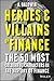 Heroes and Villains of Finance: The 50 Most Colourful Characters in The History of Finance by A Baldwin (2015-04-27)