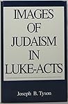 Images of Judaism in Luke-Acts