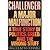 Challenger : A Major Malfunction : A True Story of Politics, Greed, and the Wrong Stuff by Malcolm McConnell (1986) Hardcover