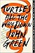Turtles All The Way Down by John Green