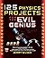 125 Physics Projects for the Evil Genius by Silver (1-Apr-2009) Paperback