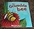 The Grumble Bee by Kyle Mewburn (2013-05-03)