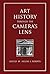 Art History Through the Camera's Lens (Documenting the Image) by Helene E. Roberts