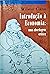 Introdução À Economia. Uma ...