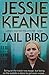 Jail Bird by Jessie Keane (2010-05-27)