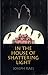 In the House of Shattering Light: The Life & Teachings of a Native American Mystic