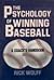 The Psychology of Winning Baseball: A Coach's Handbook