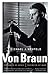 Von Braun: Dreamer of Space, Engineer of War by Michael Neufeld (2008-11-11)
