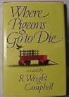 Where Pigeons Go to Die