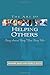 The Art of Helping Others: Being Around, Being There, Being Wise by Heather Smith, Mark K. Smith (2008) Paperback
