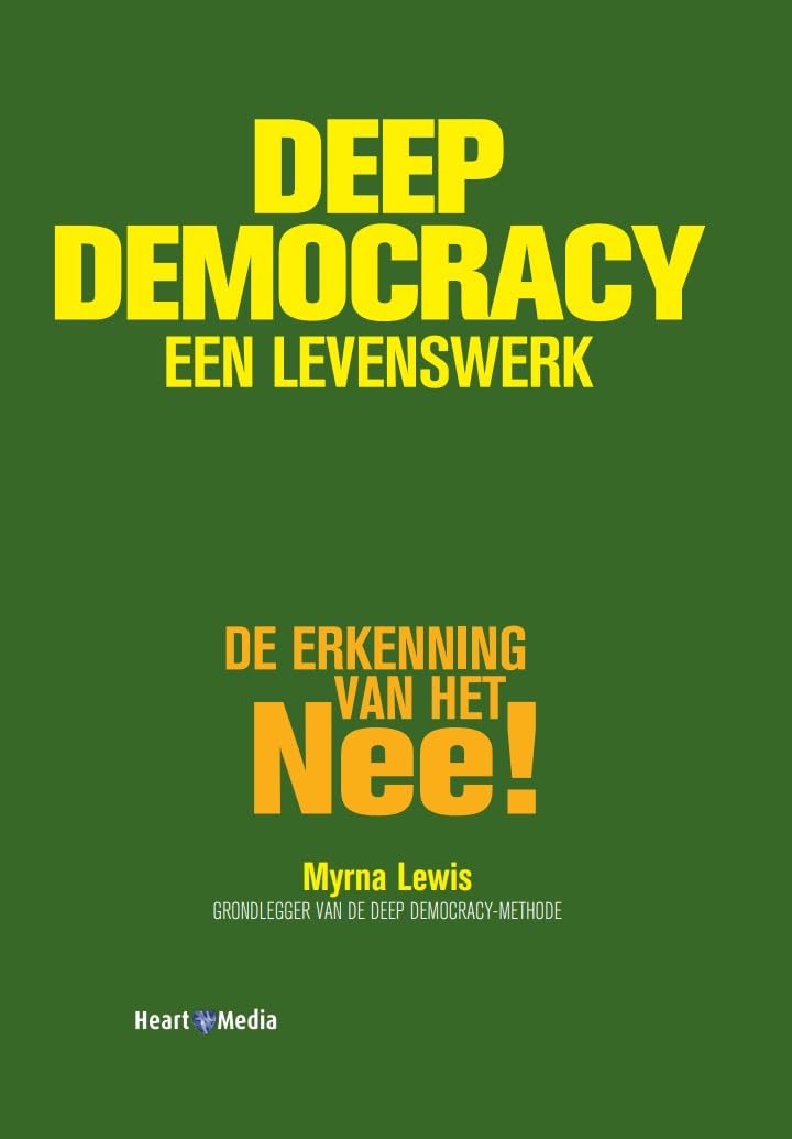 Deep Democracy, een levenswerk (Dutch Edition)