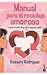 Manual para el reciclaje amoroso/ Guide for the Love Training by Rosaura Rodríguez
