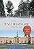 Walthamstow Through Time by Lindsay Collier (2014-02-15)