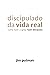 Discipulado da Vida Real: C...