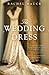 The Wedding Dress[WEDDING DRESS][Paperback] by RachelHauck