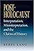 Post-Holocaust: Interpretation, Misinterpretation, and the Claims of History (Jewish Literature and Culture) by Berel Lang (2005-01-18)
