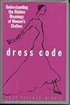 Dress Code: Understanding the Hidden Meanings of Women's Clothes